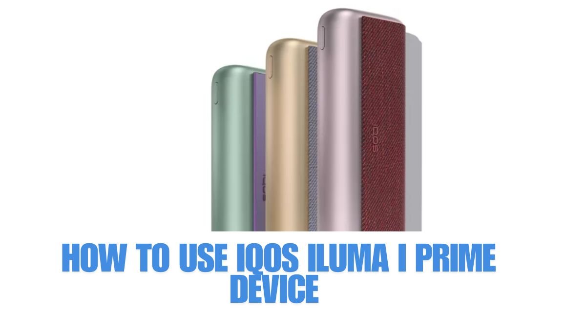 How to Use IQOS Iluma I Prime Device