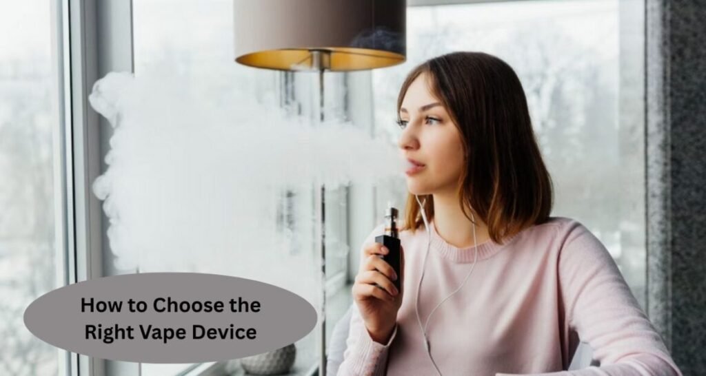 How to Choose the Right Vape Devices