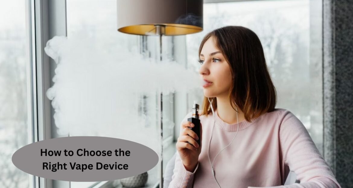 How to Choose the Right Vape Devices