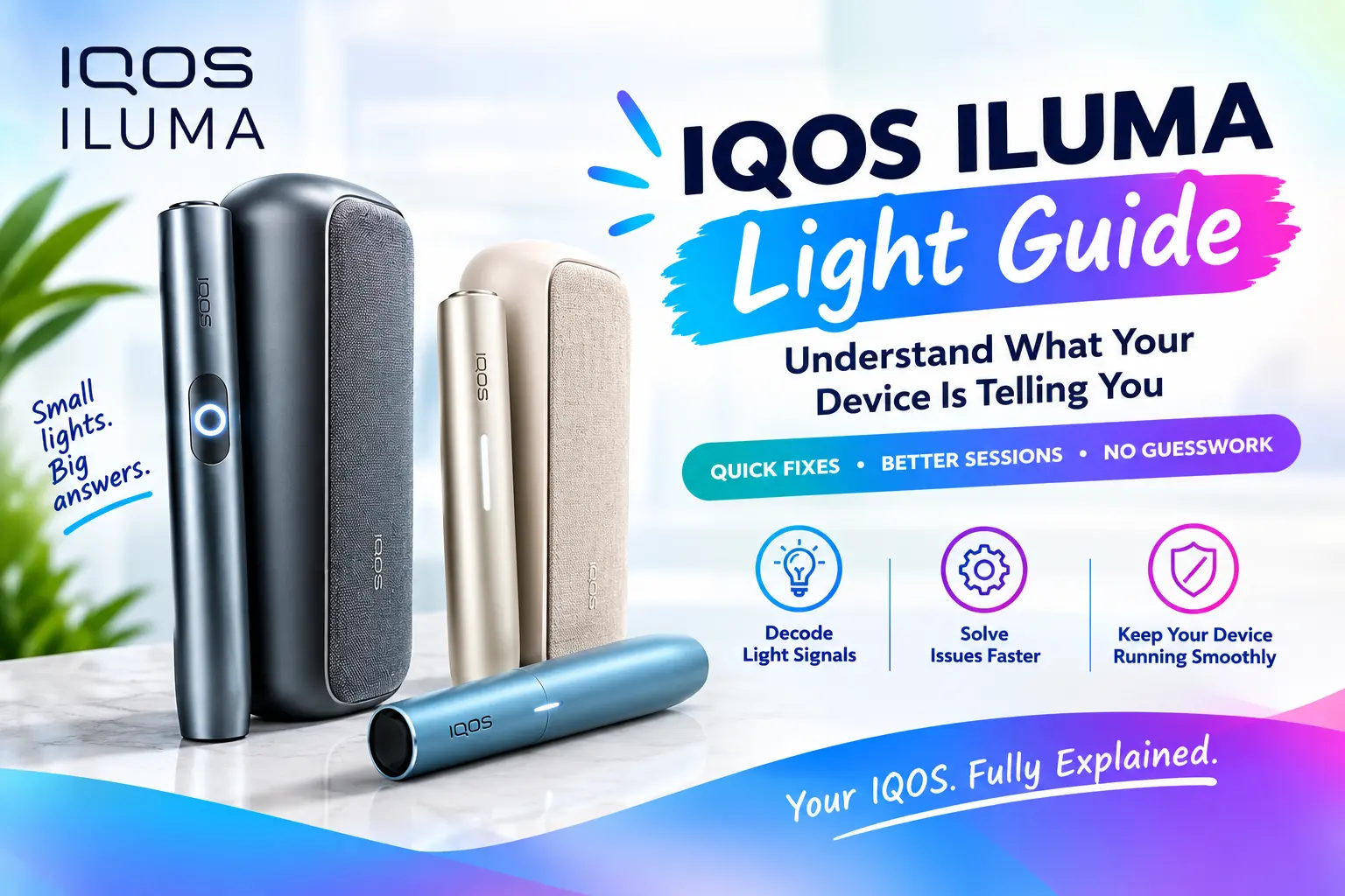 IQOS ILUMA Light Guide: What Every Color and Symbol Means